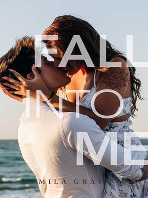 cover image of Fall into Me